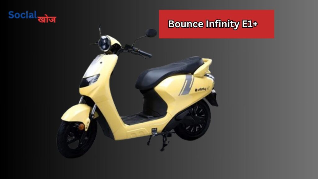 Bounce Infinity E1+ Scooter In India 2024 